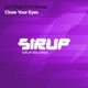 Close Your Eyes Single