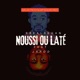 Noussi ou Late feat Jarodjersey Single