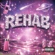 REHAB feat xofilo Single