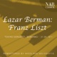 Lazar Berman Franz Liszt