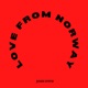 Love from Norway Single