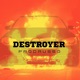Destroyer Single