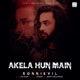 Akela Hun Main Single