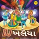 DJ Khelaiya Non Stop Disco Dandia Vol 93