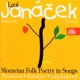 Janáček Moravian Folk Poetry in Songs