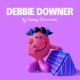 Debbie Downer Single