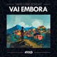 Vai Embora Single