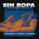 Sin Ropa Single