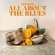 All About the Blues Single
