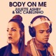 Body on Me Single