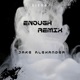 Enough Remix Single