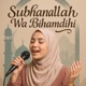 Subhanallah Wa Bihamdihi Single