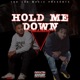 Hold Me Down feat Tay Luchie Single