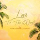 Love to the World Single
