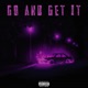 Go and Get It Single