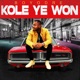 Kole Ye Won Single