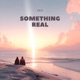 Something Real 1 Min Song Single