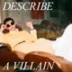 Describe a Villain Single