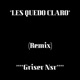 Les Quedo Claro Remix Single