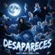 Desapareces Single