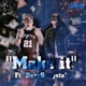 Make It feat Baby Gangsta Single