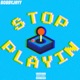 Stop Playin Single