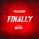 Finally feat RiGiid Single