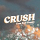 Crush Tom Bull Remix Single