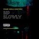 Sip Slowly Single