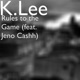 Rules to the Game feat Jeno Cashh Single