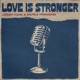 Love Is Stronger Single