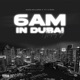 6am in Dubai feat YV Buni Single