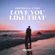 Love You Like That Chill Mix Single