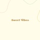 Sweet Vibes Single