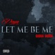 Let Me Be Me feat Gudda Gudda Single