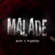 MALADE feat Warped Single