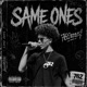 SAME ONES Single