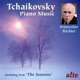 TCHAIKOVSKY Piano Music including The Seasons
