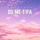 Du Me T Pa REMIX Single