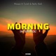 Morning Interlude feat Moses Tyrell Nelly Noll Single