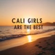 Cali Girls Are the Best feat AoC Single