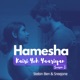 Hamesha Kaisi Yeh Yaariyan Season 3 Single feat Stebin Ben Single