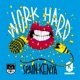 Work Hard feat Wikedest Phlexible Donpa Pertxa Ahanti Danny Evans Single