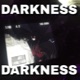DARKNESS Single
