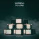 NOTHING TO LOSE Single