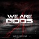 We Are Gods Single