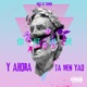 Y Ahora Ta Men Yao feat Jean Then Remastered Single