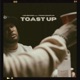 Toast Up feat Tough Dumplin Single