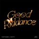 Good Riddance Single
