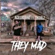 They Mad feat T Koolz Single